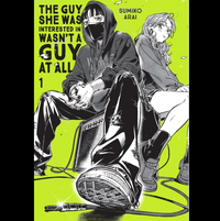 The Guy She Was Interested In Wasn't a Guy at All Vol 1
