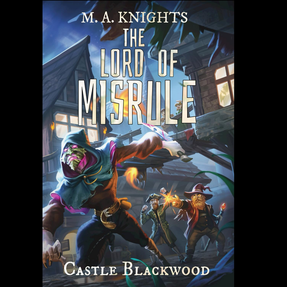 The Lord of Misrule a 476 page paperback novel being the hilarious first book in the Castle Blackwood series by Martin Knights. a green faced goblin creature holds a blade behind him as he runs away from two humans one with a wizards hat and staff shooting at him and the other cheering the back ground.
