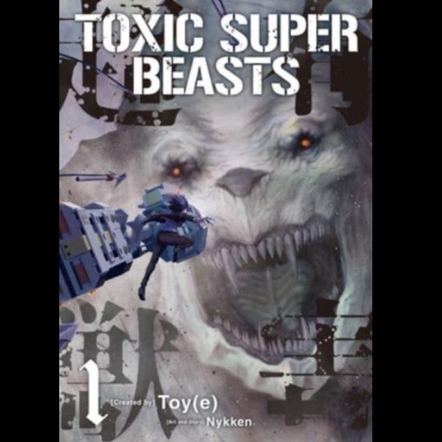 Book cover of 'Toxic Super Beasts' with a large creature and a small figure on a dark background. Toxic Super Beasts Vol. 1 Manga Paperback Graphic Novel