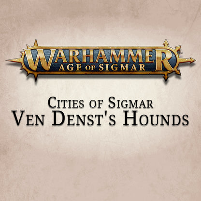 Ven Denst's Hounds Cities of Sigmar Regiment