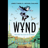 Wynd Book One: The Flight of the...