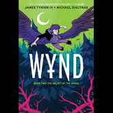 Wynd Book Two: The Secret of the...