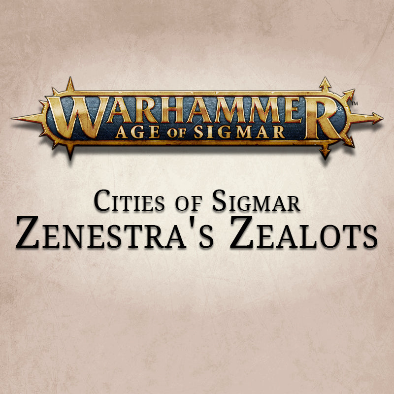 Zenestra's Zealots Cities of Sigmar Spearhead