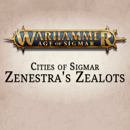 Zenestra's Zealots Cities of Sigmar Spearhead