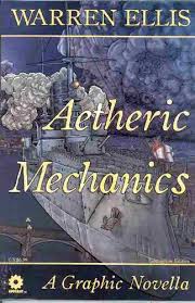 Warren Ellis Aetheric Mechanics Graphic Novel Con Edition (Mature)