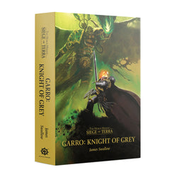 Siege Of Terra: Garro Knight Of Grey (Hardback)