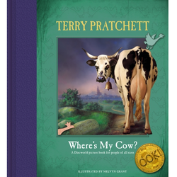 Where's My Cow? a hardback picture book by Terry Pratchett.