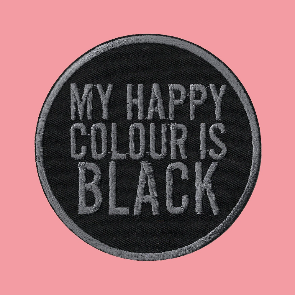 My Happy Colour Is Black Iron On Patch