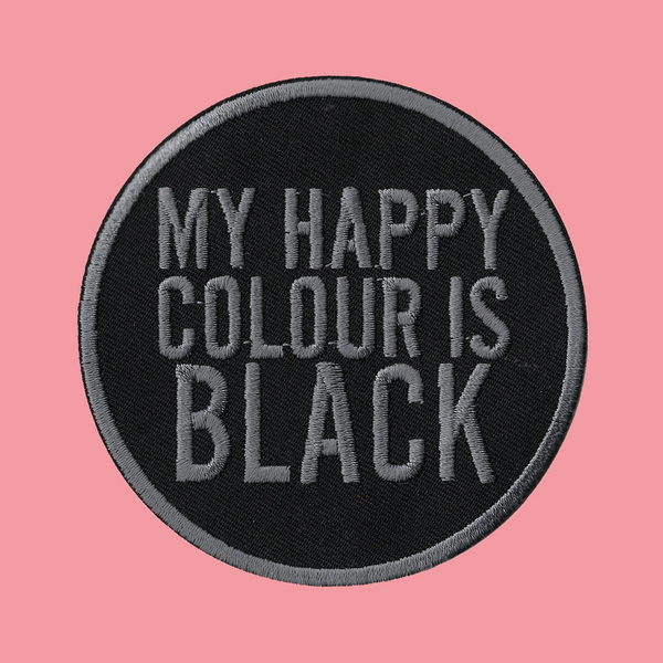 My Happy Colour Is Black Iron On Patch
