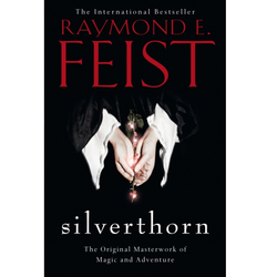 Silverthorn by Raymond E Feist