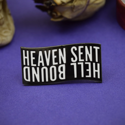 Heaven Sent Hell Bound Enamel Pin Badge