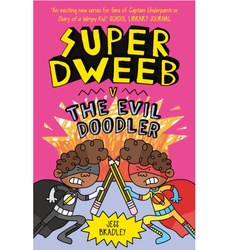 Super Dweeb v. the Evil Doodler a paperback book by Jess Bradley.