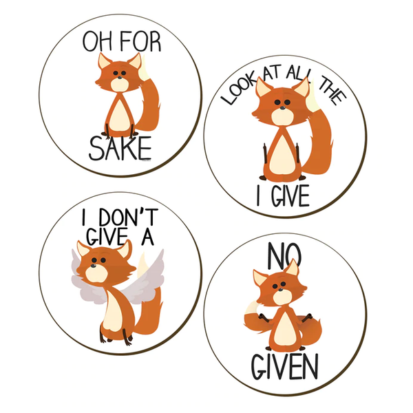 Set of four round coasters featuring a cute fox expressing what could be your current mood. Each coaster has a different image and funny saying, which is your favourite?  'Oh for fox sake', 'Look at all the fox I give', 'I don't give a flying fox' and 'No fox given'