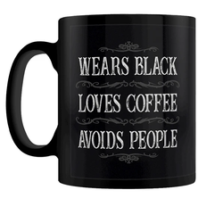 A black mug featuring the words Wears Black, Loves Coffee, Avoids People