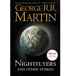 Nightflyers and Other Stories a paperback by George R.R. Martin.