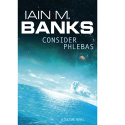 Consider Phlebas a culture novel by Iain M Banks a paperback book 