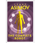 The Complete Robot by Isaac Asim...