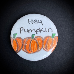 Hey Pumpkin Badge