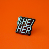She/Her Enamel Pin Badge