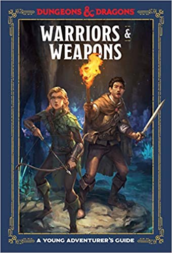 Warriors & Weapons -  A Young Adventurer's Guide (Dungeons & Dragons)