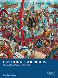Poseidon’s Warriors CLASSICAL NAVAL WARFARE 480–31 BC