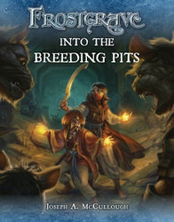 Frostgrave - Into The Breeding Pits: www,mightylancergames.co.uk