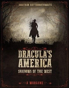 Dracula's America - Shadows of the West :www.mightylancergames.co.uk