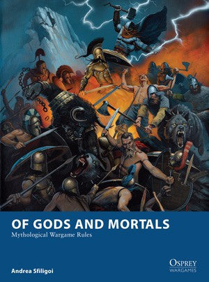 Of Gods and Mortals - Mythological Wargame Rules (Osprey) :www.mightylancergames.co.uk