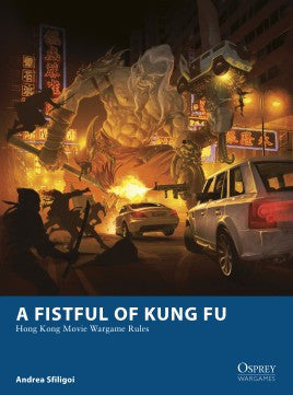 A Fistful of Kung Fu - Hong Kong Movie Wargames Rules: www.mightylancergames.co.uk
