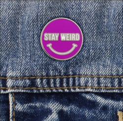 Stay Weird Enamel Pin Badge