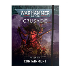 Warhammer 40K Crusade Mission Pack: Containment