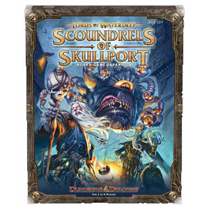 Scoundrels of Skullport (Lords of Waterdeep Expansion)
