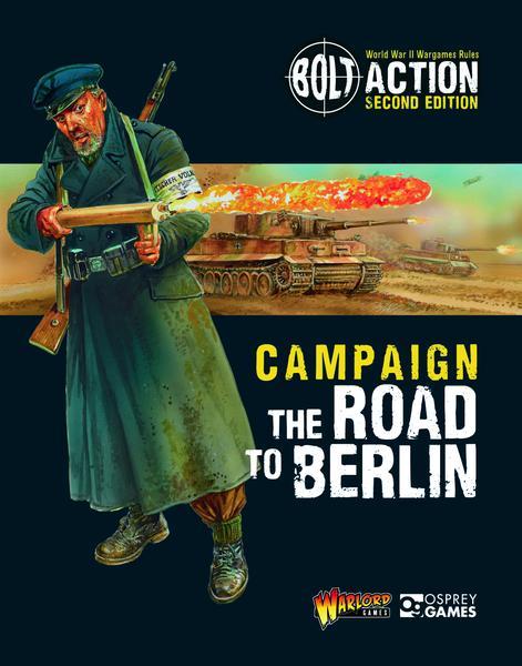 The Road To Berlin - Campaign Book (Bolt Action Expansion)