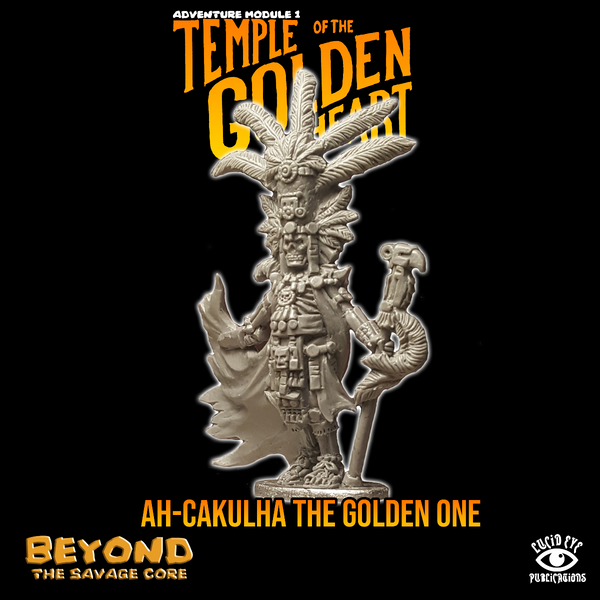 Ah-cakulha, The Golden One - Beyond the Savage Core: www.mightylancergames.co.uk 