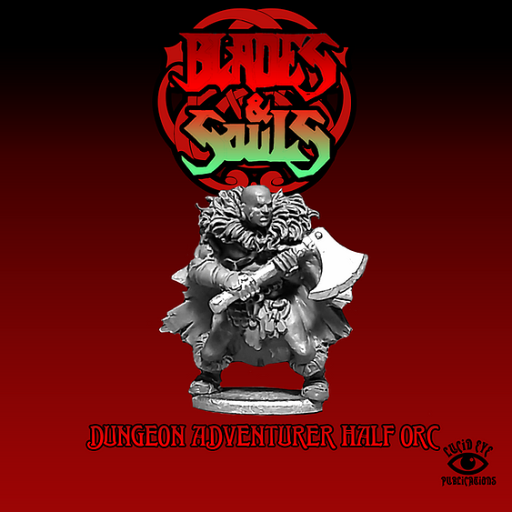Dungeon Adventurer Half Orc - Lucid Eye Blades & Souls -DHALFORC