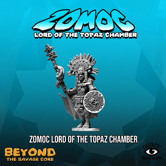 Zomoc Lord of The Topaz Chamber - Lucid Eye Savage Core - Zomoc