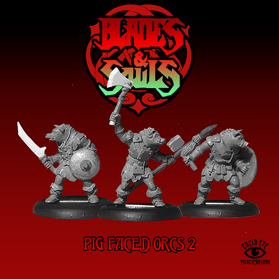 Pig Faced Orcs 2 - Lucid Eye Blades & Souls - PIGORCS2