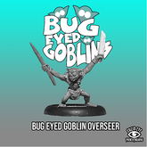 Bug Eyed Goblin Overseer - Lucid...