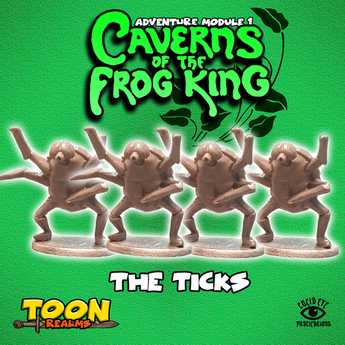 The Ticks - Caverns of the Frog King: www.mightylancergames.co.uk