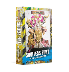 Soulless Fury (Paperback) (Necromunda) ***Pre-order for 11th July 2020)