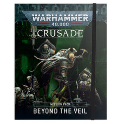 Crusade Mission Pack: Beyond the Veil (Warhammer 40,000)