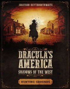 Shadows of the West - Hunting Grounds Expansion (Dracula's America BP1609) :www.mightylancergames.co.uk